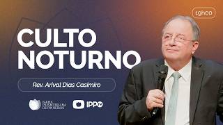 CULTO DOMINICAL | 19H | REV. ARIVAL DIAS CASIMIRO | 29/03/2026