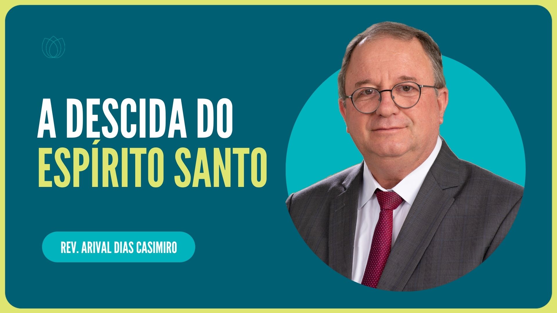 A DESCIDA DO ESPÍRITO SANTO | Rev. Arival Dias Casimiro | IPP