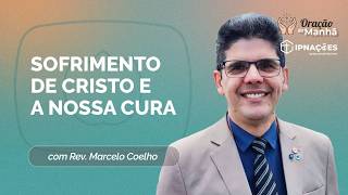 ORAÇÃO DA MANHÃ | T05 | EP048