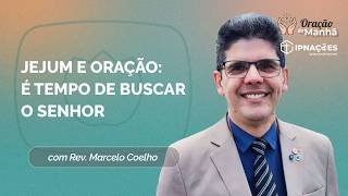 ORAÇÃO DA MANHÃ | T05 | EP049