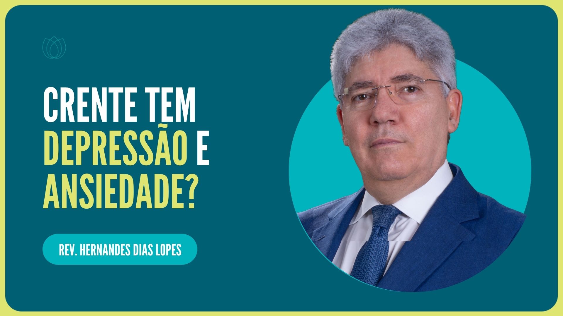 CRENTE TEM DEPRESSÃO E ANSIEDADE? | Rev. Hernandes Dias Lopes | IPP