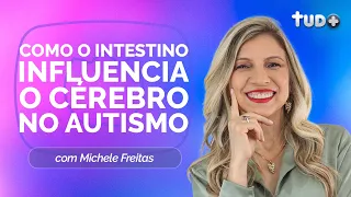 COMO O INTESTINO INFLUENCIA O CÉREBRO NO AUTISMO | T05 | EP049