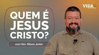 QUEM É JESUS CRISTO? | 02/04/2026