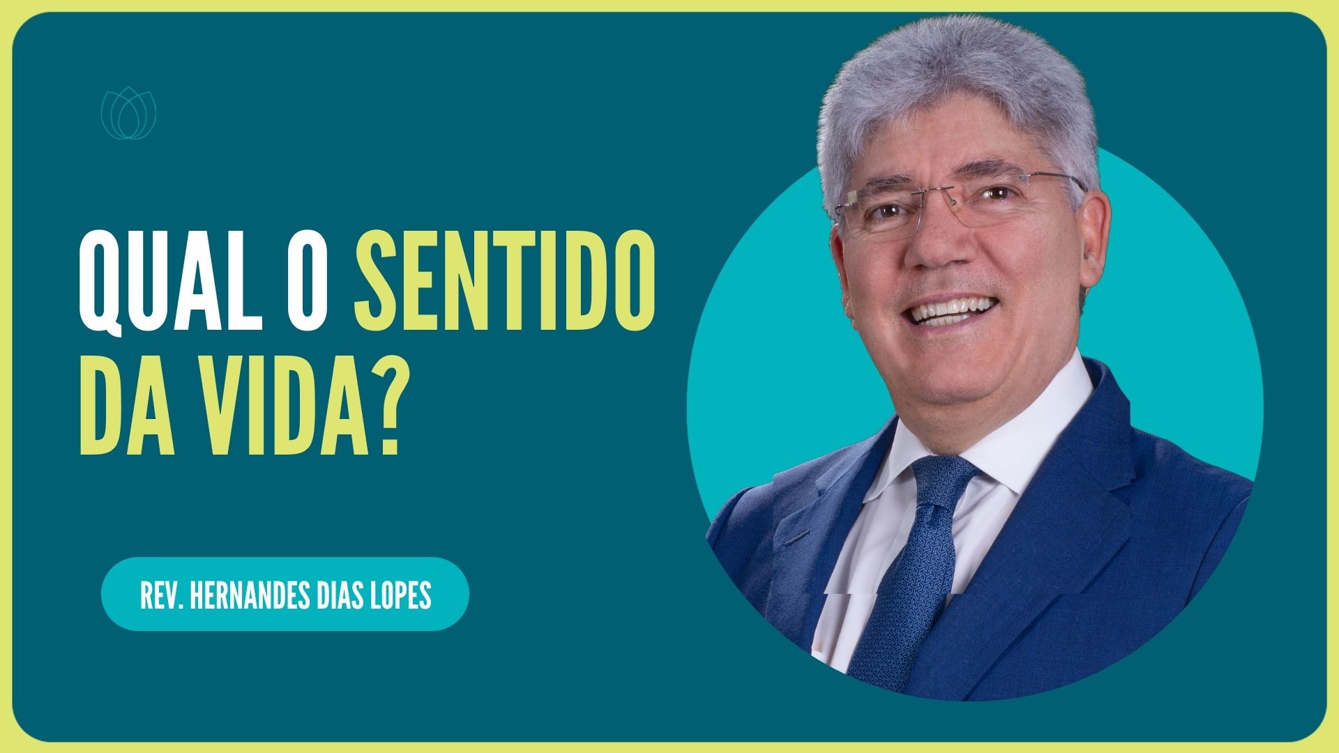 QUAL O SENTIDO DA VIDA? ESTUDO SOBRE ECLESIASTES | Rev. Hernandes Dias