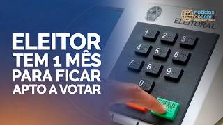 ELEITOR TEM UM MÊS PARA FICAR APTO A VOTAR | 06/04/2026