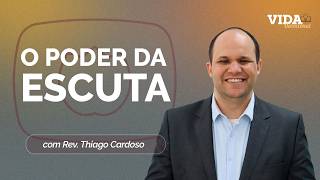 O PODER DA ESCUTA | 07/04/2026