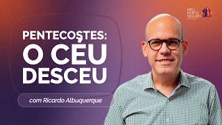 O PAPEL DO ESPÍRITO SANTO: PENTECOSTES E A APLICAÇÃO DA REDENÇÃO | T02 | EP034
