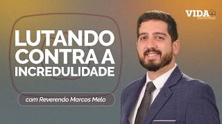 LUTANDO CONTRA A INCREDULIDADE - JOÃO 20: 24-31 | 08/04/2026