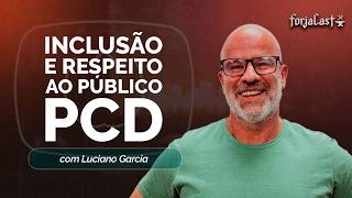 INCLUSÃO E RESPEITO: O PAPEL DA IGREJA COM PCD | LUCIANO GARCIA | T01 | EP008