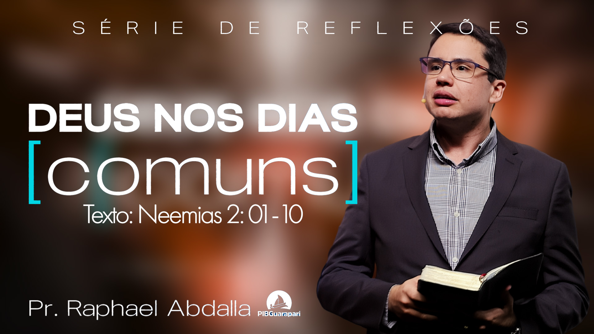DEUS NOS DIAS COMUNS | OS BENEFÍCIOS DA TRISTEZA | PASTOR RAPHAEL ABDALLA