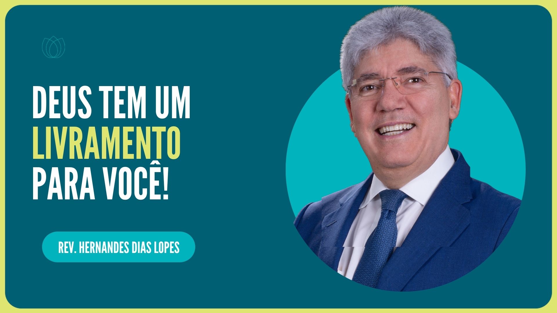 DEUS TEM UM LIVRAMENTO PARA VOCÊ! | Rev. Hernandes Dias Lopes | IPP