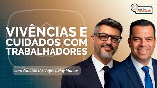 ENTRE CAPELÃES: VIVÊNCIAS E CUIDADOS COM TRABALHADORES | T07 | EP009