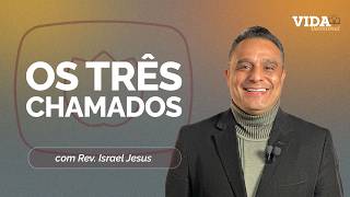 OS TRÊS CHAMADOS DO CRISTÃO | 23/04/2026