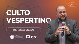 CULTO DOMINICAL | 17H | REV. VINÍCIUS LACERDA | 19/04/2026