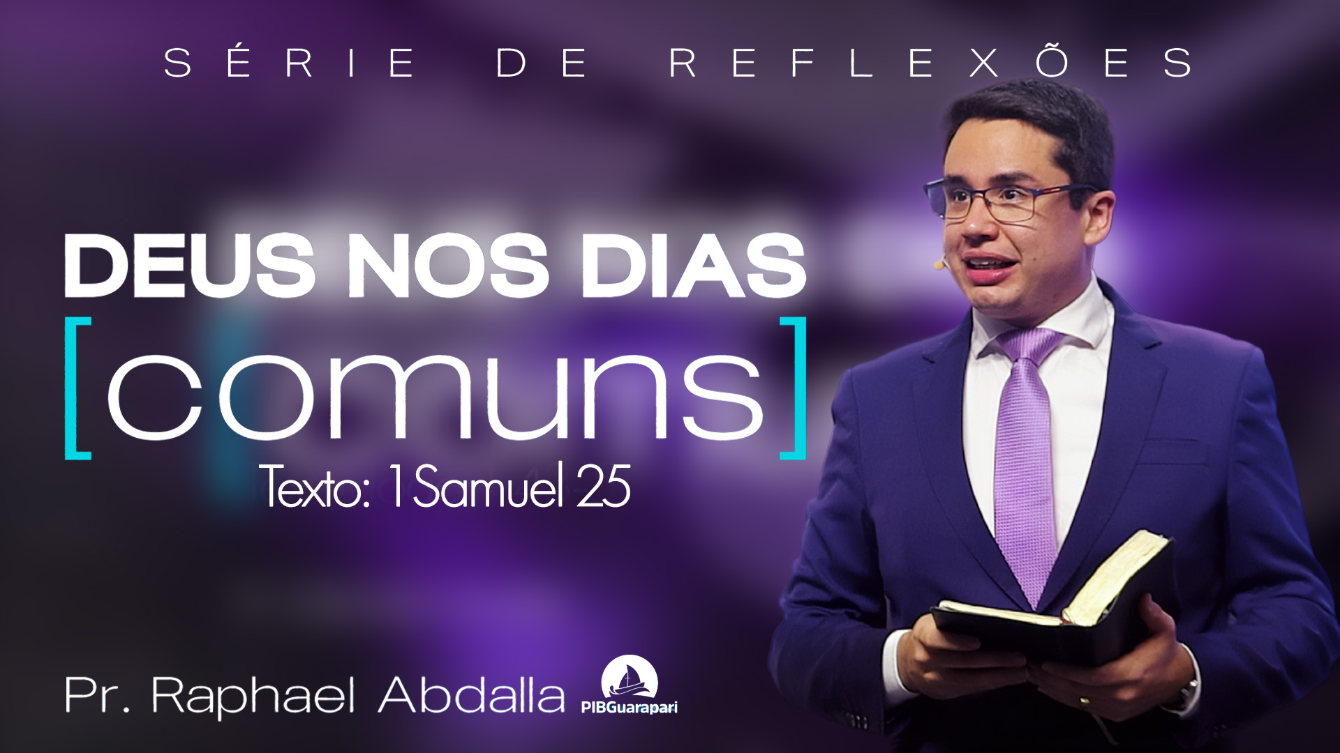 DEUS NOS DIAS COMUNS | ABIGAIL | PASTOR RAPHAEL ABDALLA