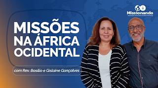 MISSÕES NA ÁFRICA OCIDENTAL | T03 | EP007