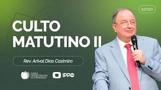 CULTO DOMINICAL | 11H | REV. ARIVAL DIAS CASIMIRO | 03/05/2026