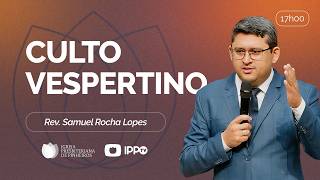 CULTO DOMINICAL | 17H | REV. SAMUEL ROCHA LOPES | 10/05/2026