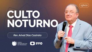 CULTO DOMINICAL | 19H | REV. ARIVAL DIAS CASIMIRO | 10/05/2026