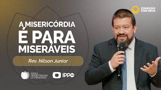 CULTO CONEXÃO COM DEUS | REV. NILSON JUNIOR | 11/05/2026