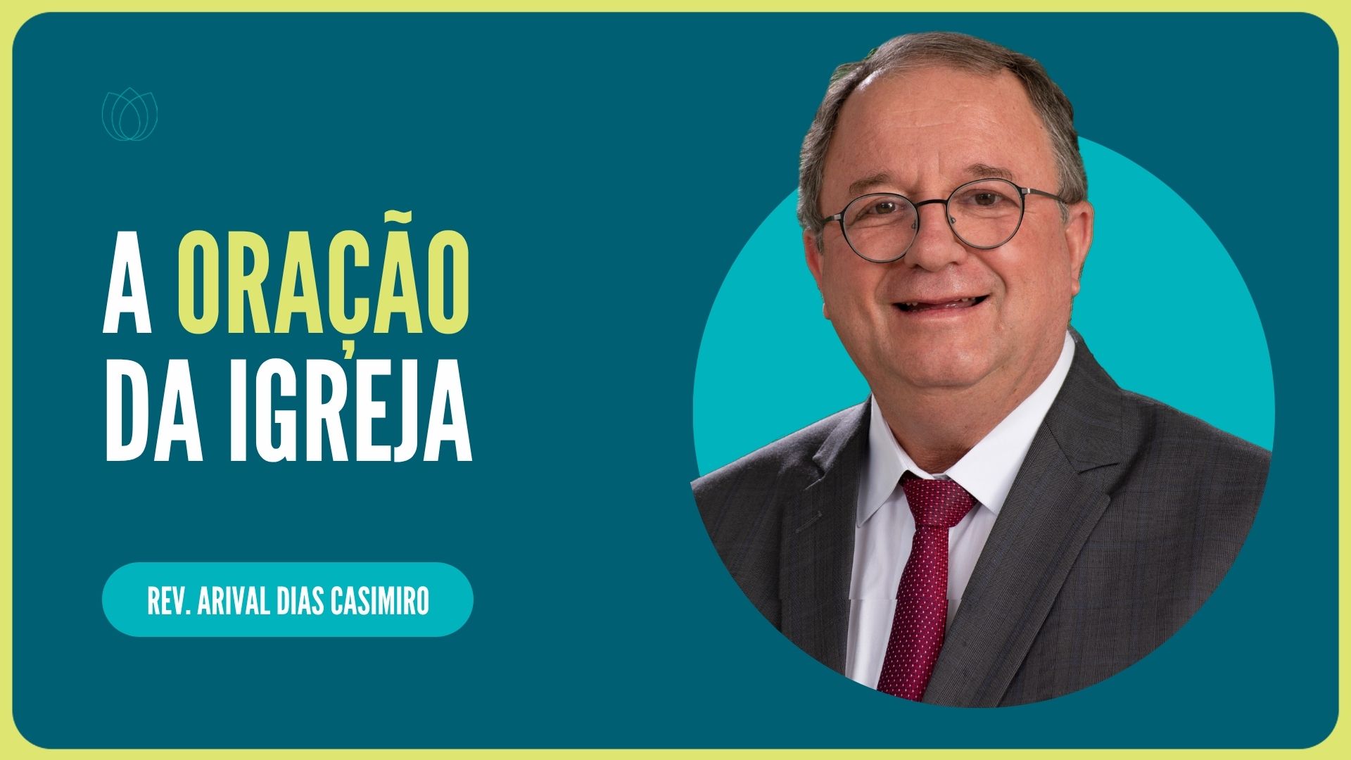 ATOS 12 A ORAÇÃO DA IGREJA TEM PODER | Rev. Arival Dias Casimiro | IPP