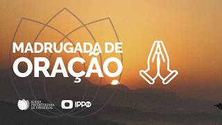 MADRUGADA DE ORAÇÃO | 19/05/2026