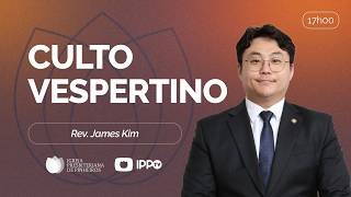 CULTO DOMINICAL | 17H | REV. JAMES KIM | 17/05/2026