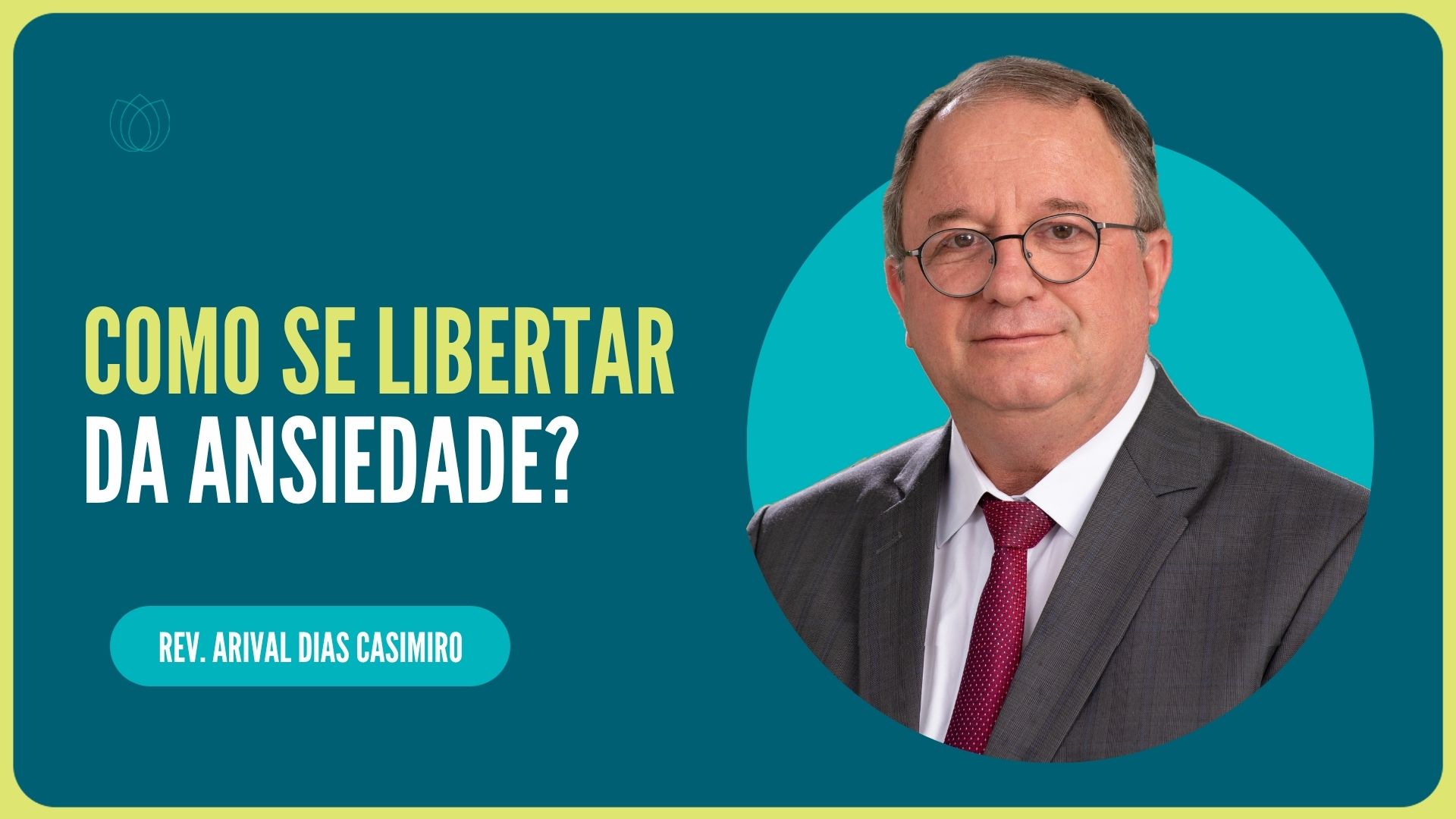 COMO SE LIBERTAR DA ANSIEDADE? | Rev. Arival Dias Casimiro | IPP