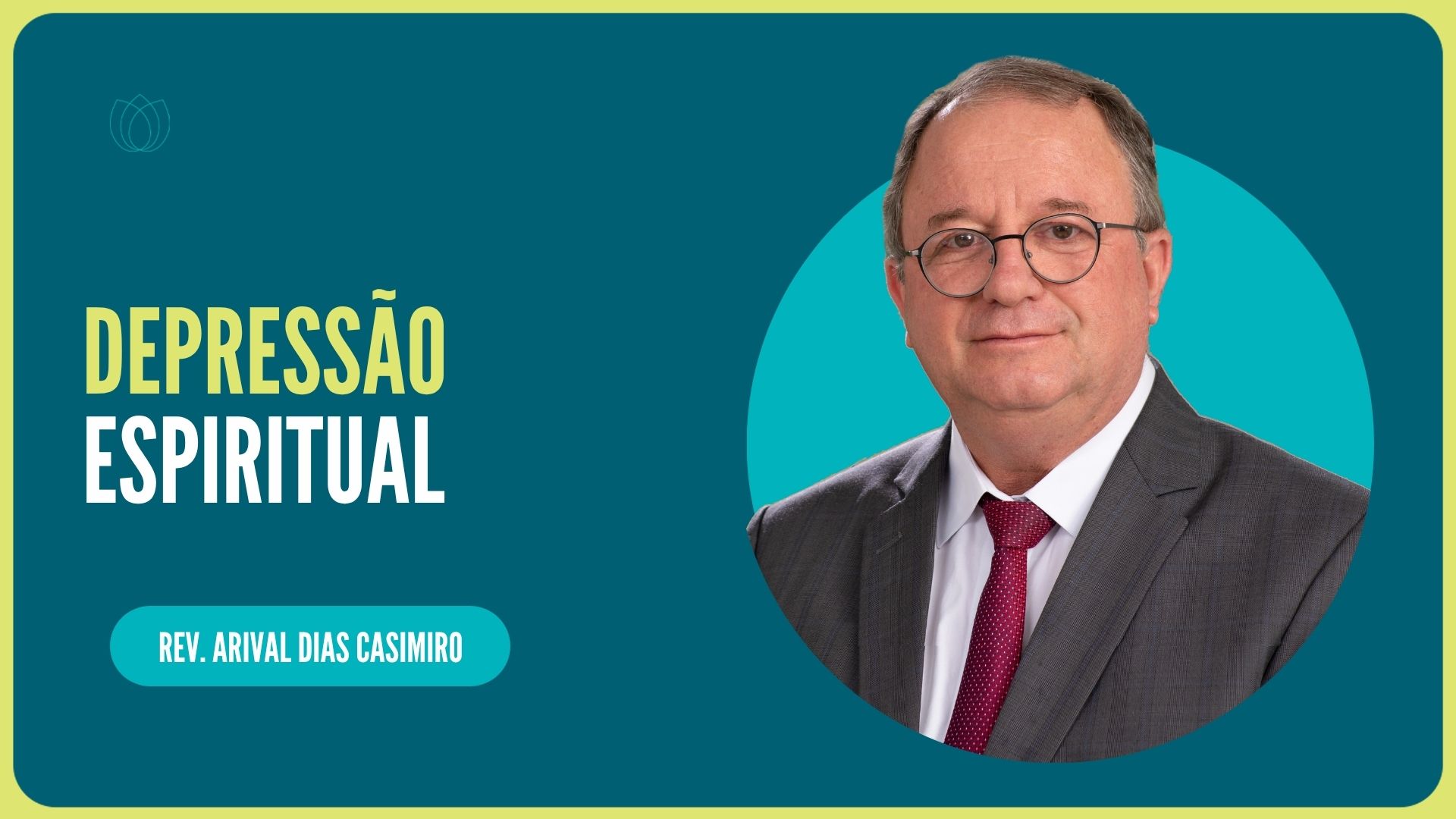 DEPRESSÃO ESPIRITUAL | Rev. Arival Dias Casimiro | IPP