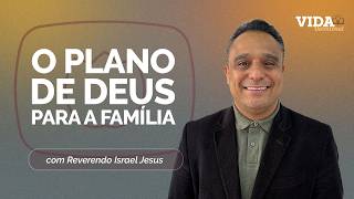 FAMÍLIA: UM CHAMADO A UNIDADE | GÊNESIS 2:18-25 | 27/05/2026