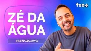 MISSÕES NO SERTÃO | ZÉ DA ÁGUA | T05 | EP082