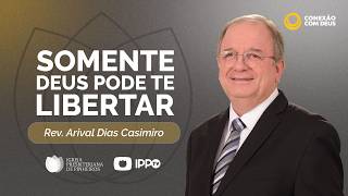CULTO CONEXÃO COM DEUS | REV. ARIVAL DIAS CASIMIRO | 01/06/2026