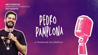 A TRINDADE NA PRÁTICA | ESPECIAL CONFERÊNCIA INPACTO | T04 | EP016