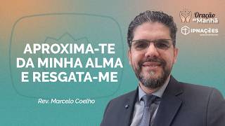 ORAÇÃO DA MANHÃ | T05 | EP072