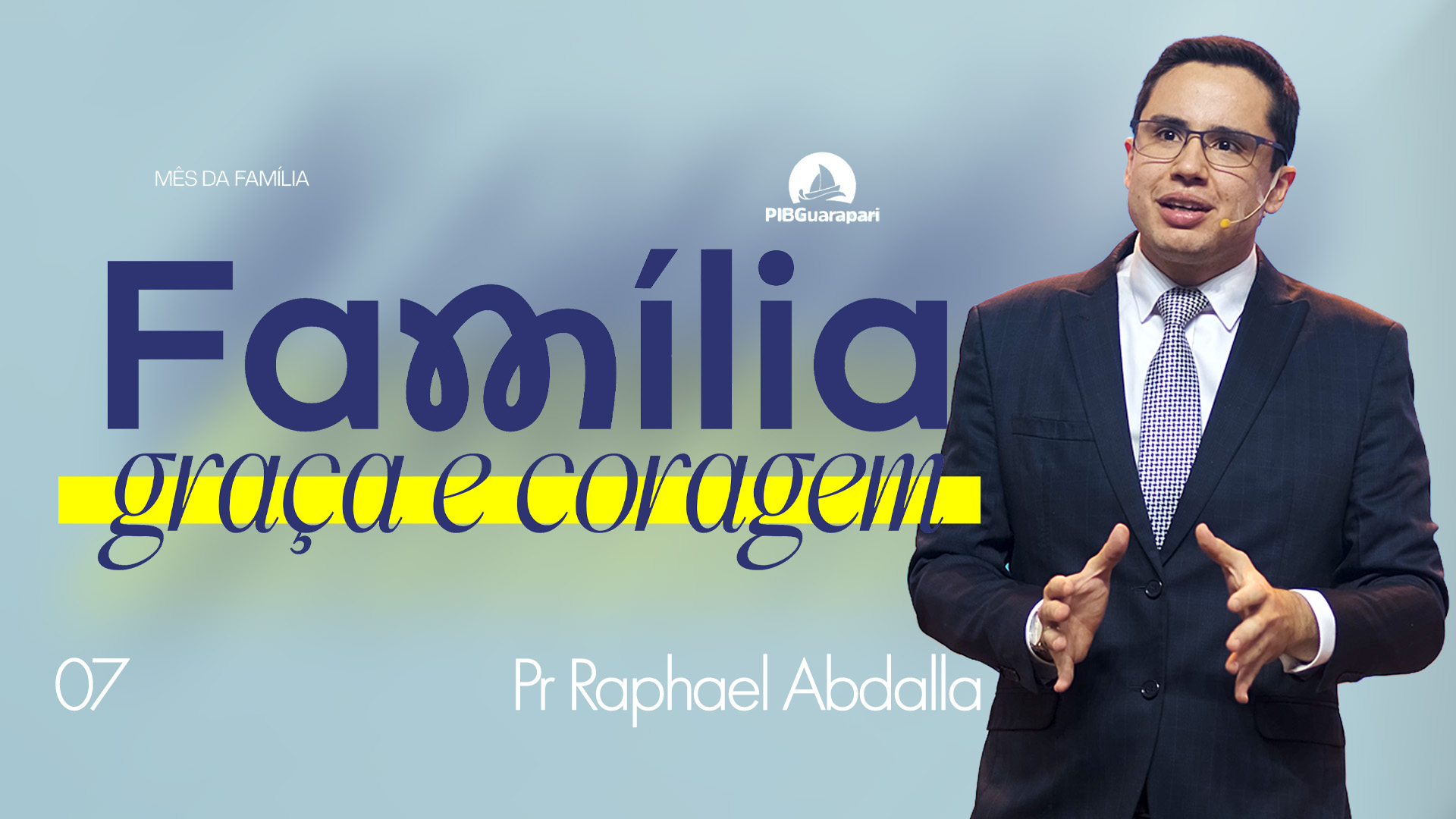 BASE 2 | MÊS DA FAMÍLIA | PASTOR RAPHAEL ABDALLA