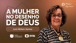 MULHER ESPERANÇA | MIRIAM GOMES | 02/06/2026