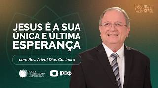 CULTO SOMENTE PELA GRAÇA | REV. ARIVAL DIAS CASIMIRO | 03/06/2026