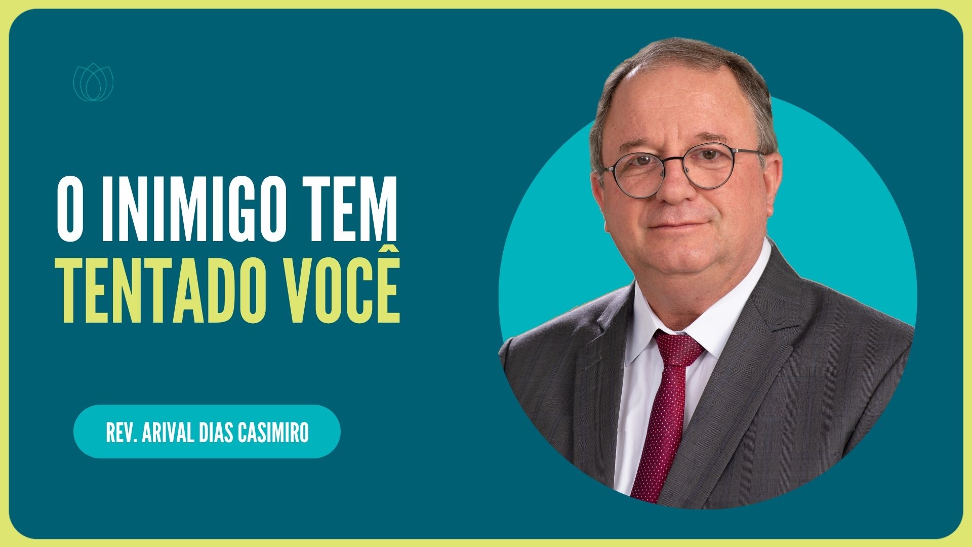 O INIMIGO TEM TENTADO VOCÊ | Rev. Arival Dias Casimiro | IPP