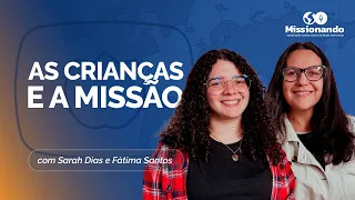 AS CRIANÇAS E A MISSÃO | T03 | EP009