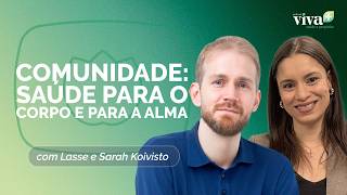 COMUNIDADE: SAÚDE PARA O CORPO E PARA A ALMA | T02 | EP021