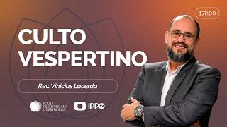 CULTO DOMINICAL | 17H | REV. VINÍCIUS LACERDA | 14/06/2026