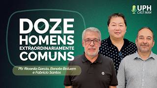 DOZE HOMENS EXTRAORDINARIAMENTE COMUNS | CAPÍTULOS 9 E 10 | T02 | EP003