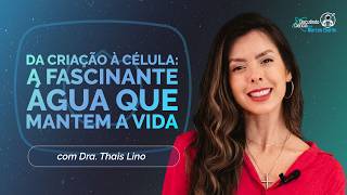 DA CRIAÇÃO À CÉLULA: A FASCINANTE ÁGUA QUE MANTÉM A VIDA | T06 | EP015