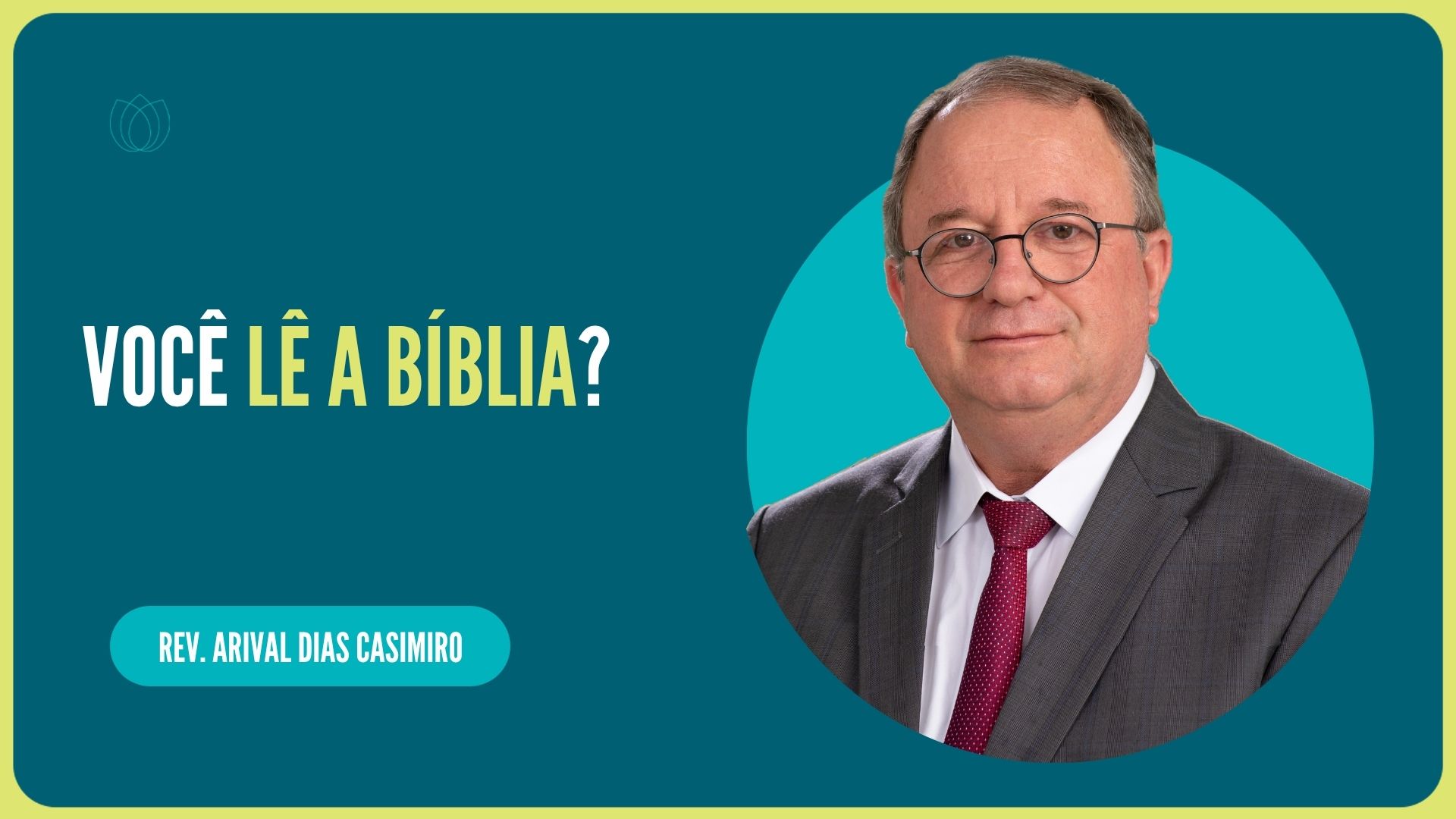 VOCÊ LÊ A BÍBLIA? | Rev. Arival Dias Casimiro | IPP