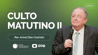 CULTO DOMINICAL | 11H | REV. ARIVAL DIAS CASIMIRO | 28/06/2026