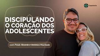 DISCIPULANDO O CORAÇÃO DOS ADOLESCENTES | T07 | EP022