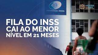 FILA DO INSS CAI AO MENOR NÍVEL EM 21 MESES | 02/07/2026