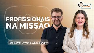PROFISSIONAIS NA MISSÃO | T07 | EP016