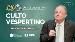 CULTO DOMINICAL | 17H | REV. ARIVAL DIAS CASIMIRO | 05/07/2026